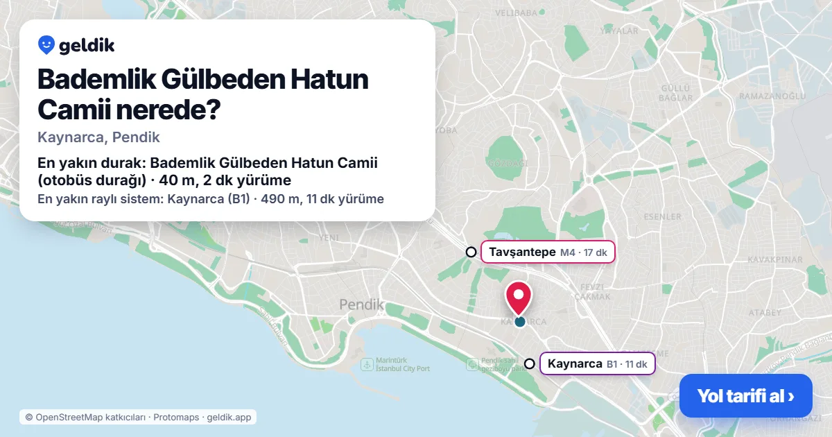 Bademlik Gülbeden Hatun Camii nerede: haritada konumu ve en yakın duraklar, yürüme süreleriyle