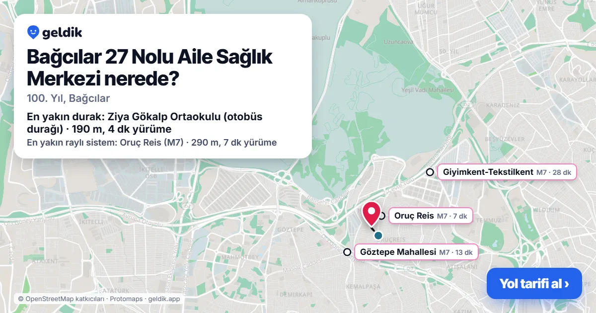 Bağcılar 27 Nolu Aile Sağlık Merkezi nerede: haritada konumu ve en yakın duraklar, yürüme süreleriyle