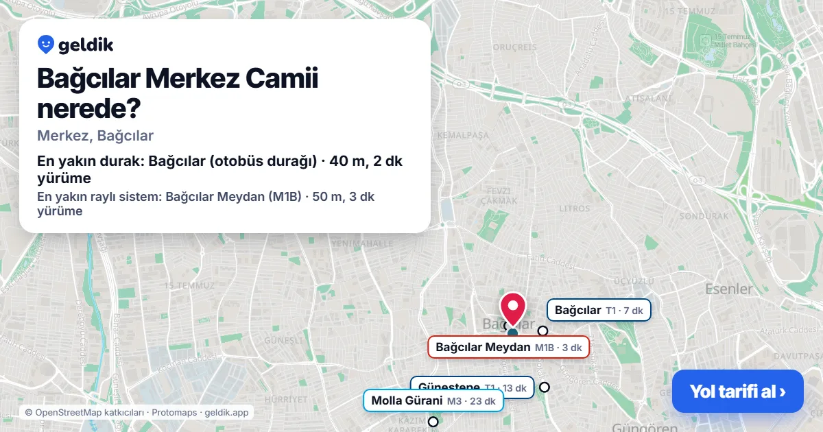 Where is Bağcılar Merkez Camii: map with its location and the nearest stops, with walking times