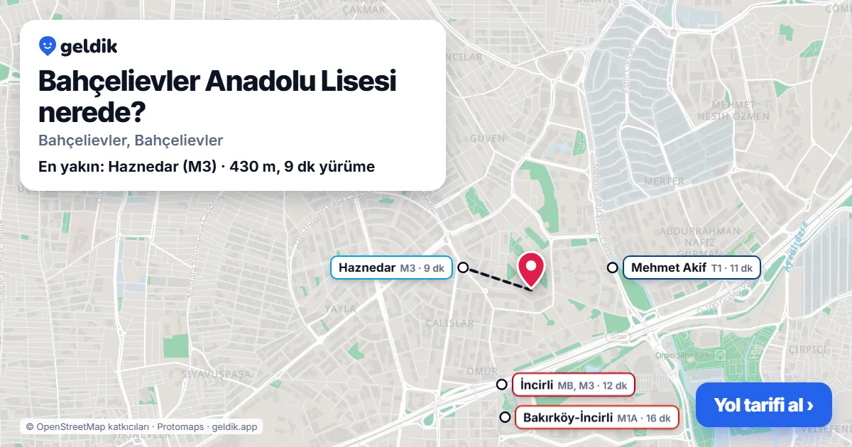 Bahçelievler Anadolu Lisesi nerede: haritada konumu ve en yakın duraklar, yürüme süreleriyle
