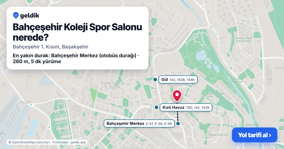 Bahçeşehir Koleji Spor Salonu nerede: haritada konumu ve en yakın duraklar, yürüme süreleriyle