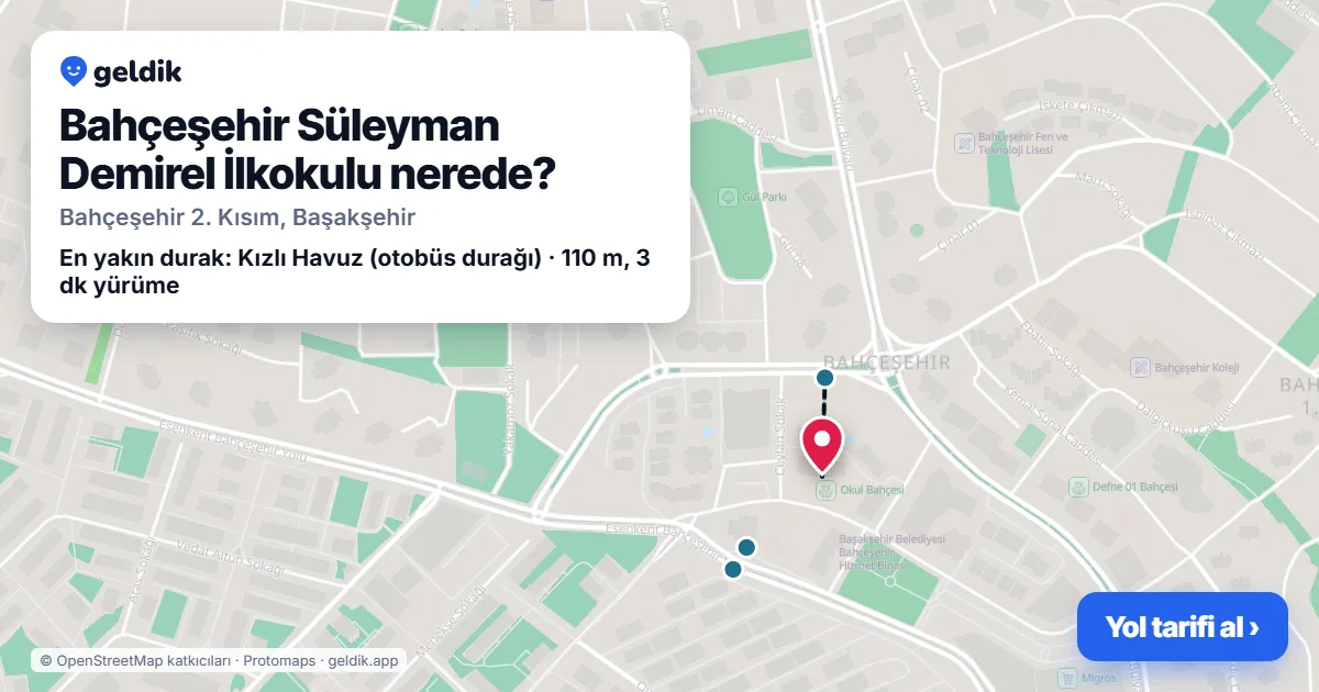 Bahçeşehir Süleyman Demirel İlkokulu nerede: haritada konumu ve en yakın duraklar, yürüme süreleriyle