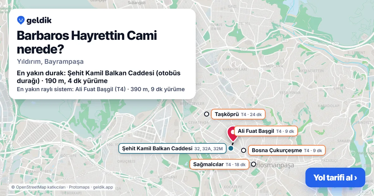 Barbaros Hayrettin Cami nerede: haritada konumu ve en yakın duraklar, yürüme süreleriyle