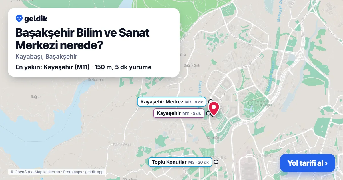 Başakşehir Bilim ve Sanat Merkezi nerede: haritada konumu ve en yakın duraklar, yürüme süreleriyle