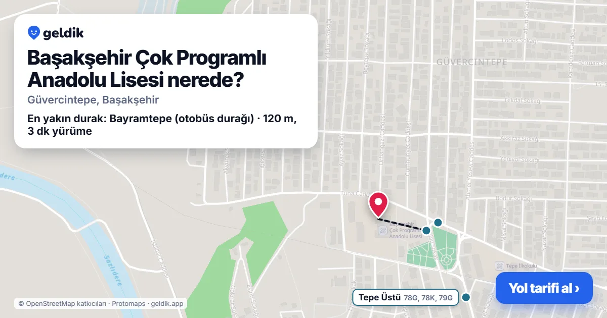 Başakşehir Çok Programlı Anadolu Lisesi nerede: haritada konumu ve en yakın duraklar, yürüme süreleriyle
