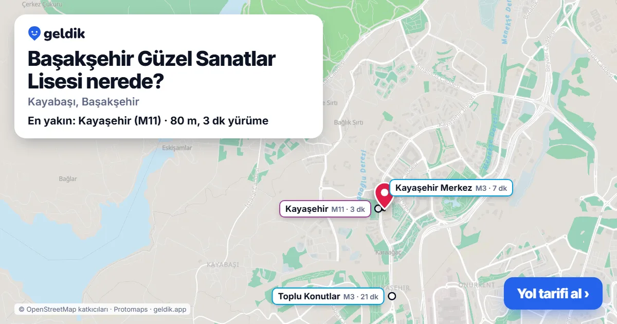 Başakşehir Güzel Sanatlar Lisesi nerede: haritada konumu ve en yakın duraklar, yürüme süreleriyle