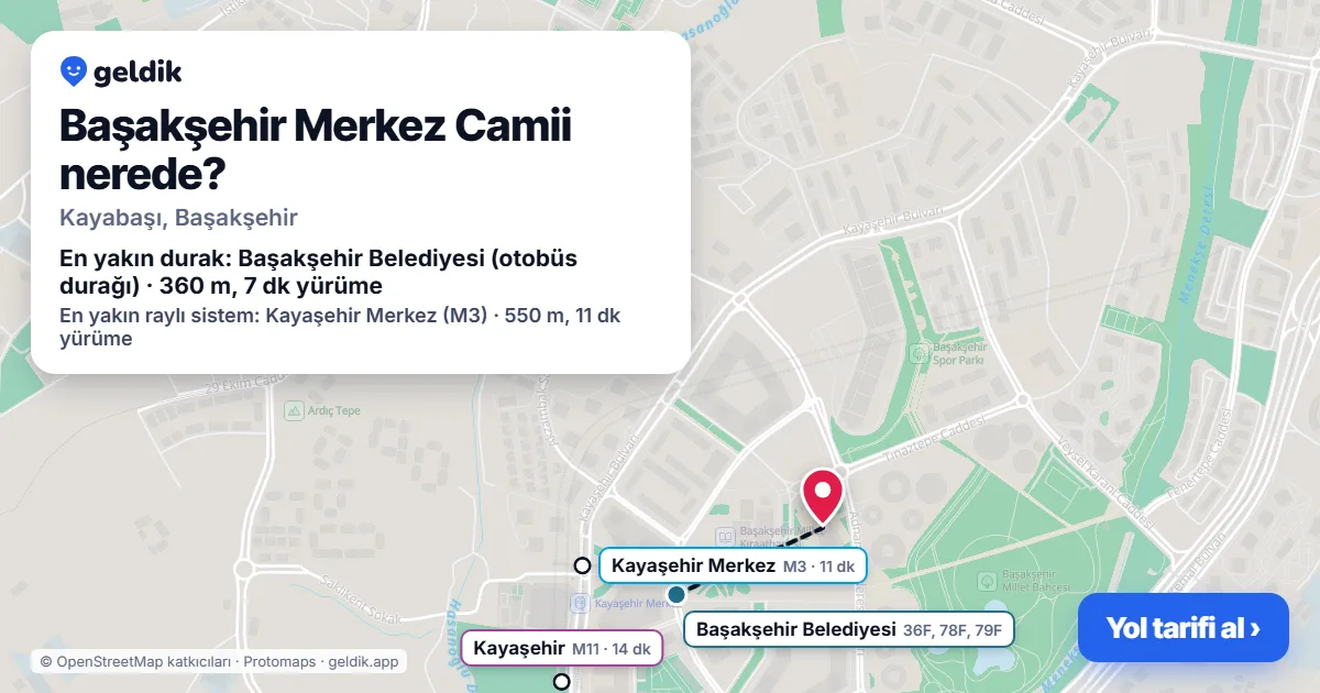 Başakşehir Merkez Camii nerede: haritada konumu ve en yakın duraklar, yürüme süreleriyle