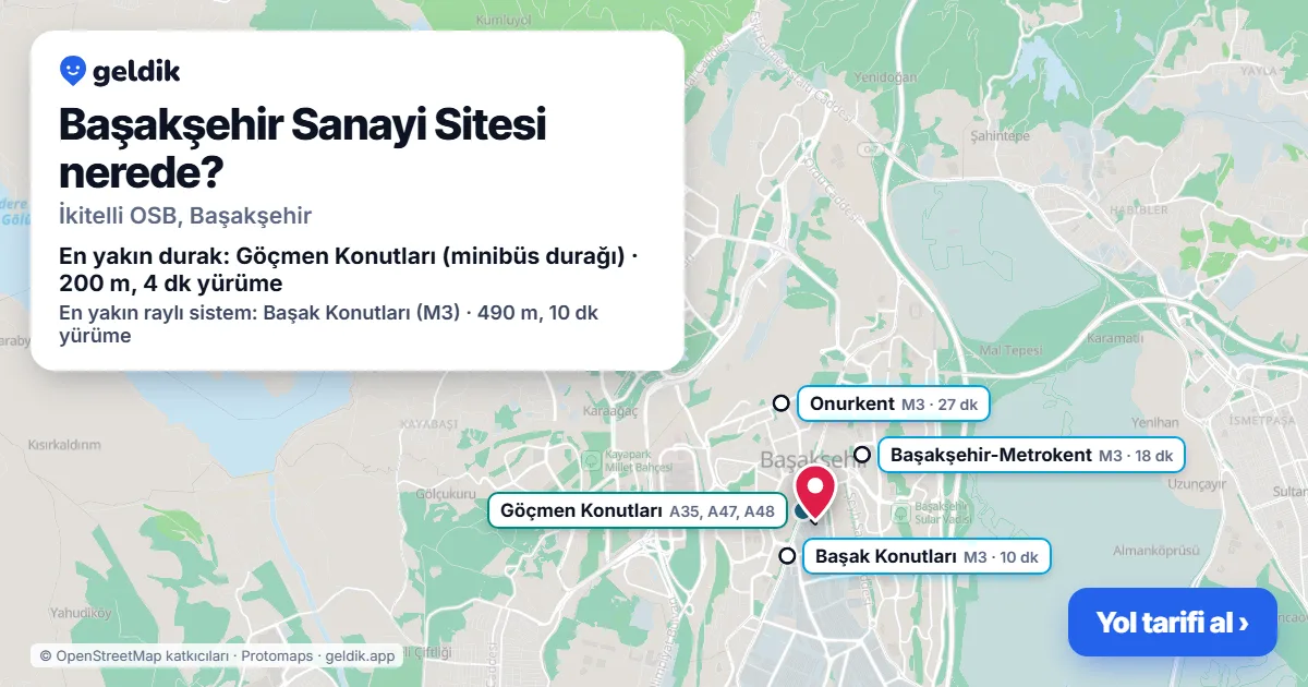 Başakşehir Sanayi Sitesi nerede: haritada konumu ve en yakın duraklar, yürüme süreleriyle