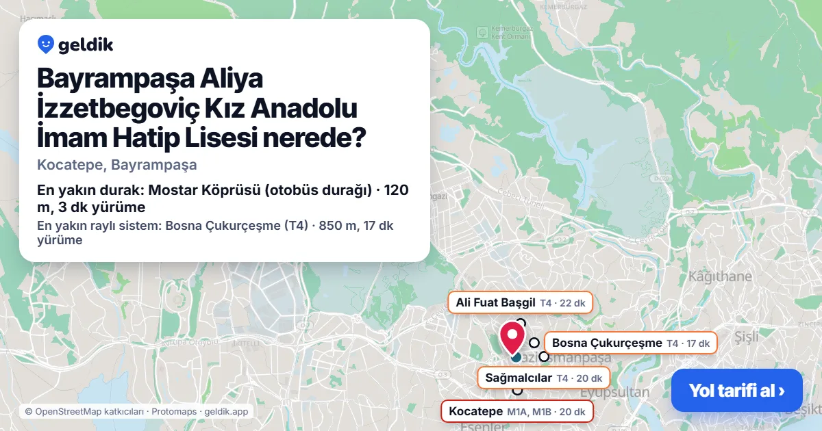 Bayrampaşa Aliya İzzetbegoviç Kız Anadolu İmam Hatip Lisesi nerede: haritada konumu ve en yakın duraklar, yürüme süreleriyle