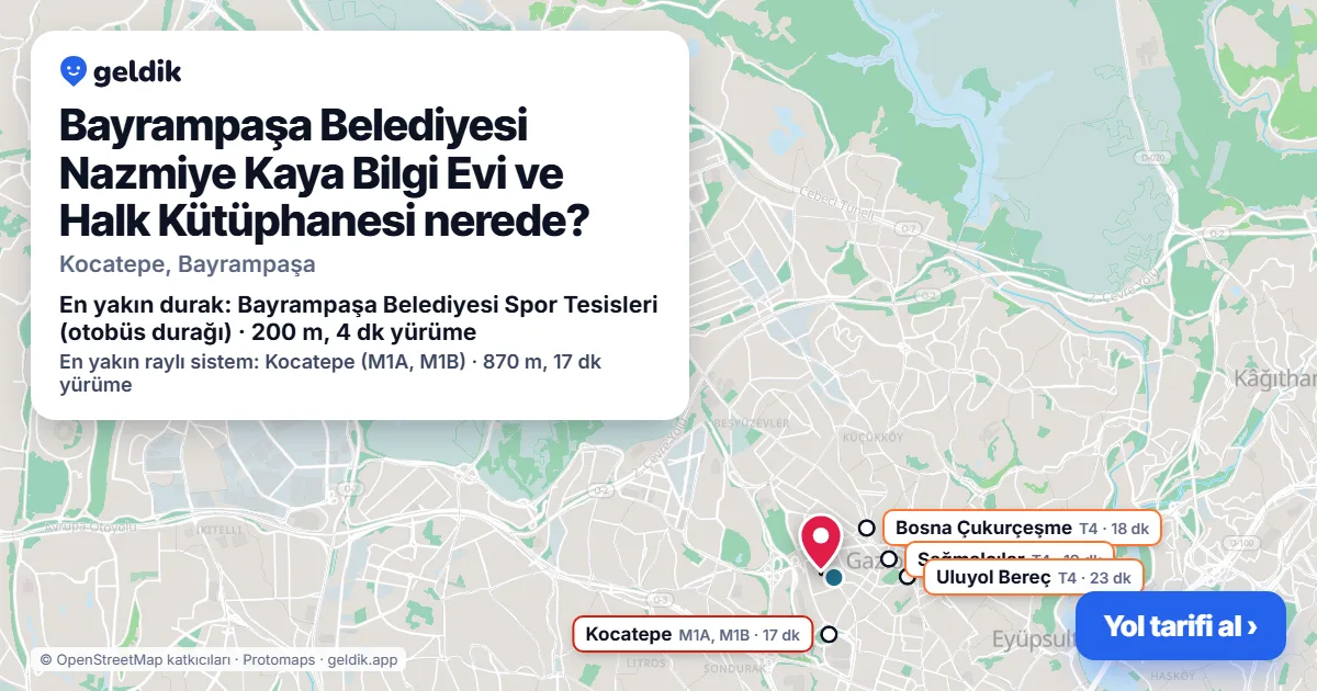 Bayrampaşa Belediyesi Nazmiye Kaya Bilgi Evi ve Halk Kütüphanesi nerede: haritada konumu ve en yakın duraklar, yürüme süreleriyle