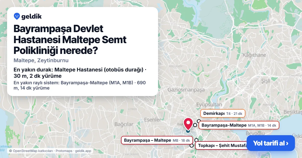 Bayrampaşa Devlet Hastanesi Maltepe Semt Polikliniği nerede: haritada konumu ve en yakın duraklar, yürüme süreleriyle