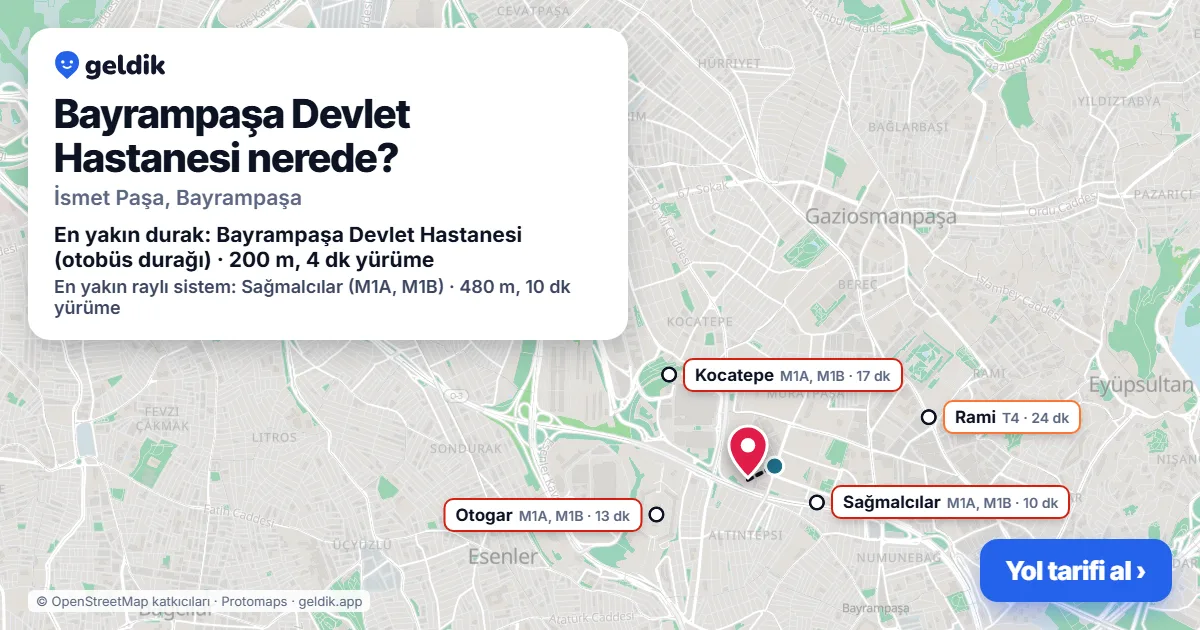 Bayrampaşa Devlet Hastanesi nerede: haritada konumu ve en yakın duraklar, yürüme süreleriyle