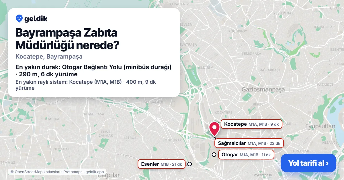 Bayrampaşa Zabıta Müdürlüğü nerede: haritada konumu ve en yakın duraklar, yürüme süreleriyle