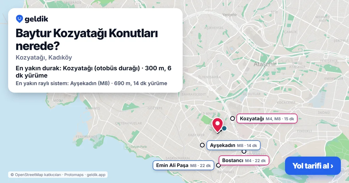 Baytur Kozyatağı Konutları nerede: haritada konumu ve en yakın duraklar, yürüme süreleriyle
