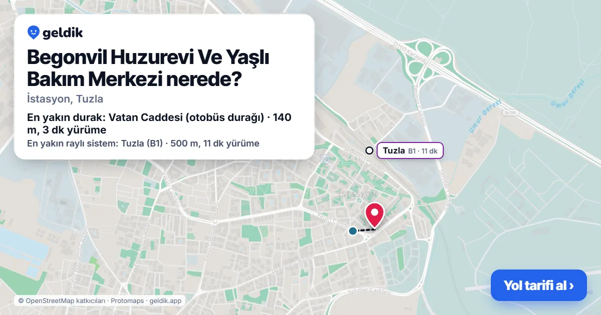 Begonvil Huzurevi Ve Yaşlı Bakım Merkezi nerede: haritada konumu ve en yakın duraklar, yürüme süreleriyle