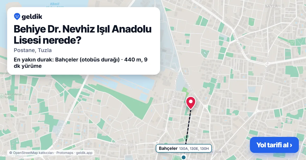 Behiye Dr. Nevhiz Işıl Anadolu Lisesi nerede: haritada konumu ve en yakın duraklar, yürüme süreleriyle