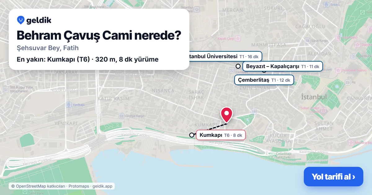 Behram Çavuş Cami nerede: haritada konumu ve en yakın duraklar, yürüme süreleriyle