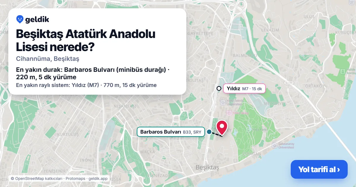 Beşiktaş Atatürk Anadolu Lisesi nerede: haritada konumu ve en yakın duraklar, yürüme süreleriyle