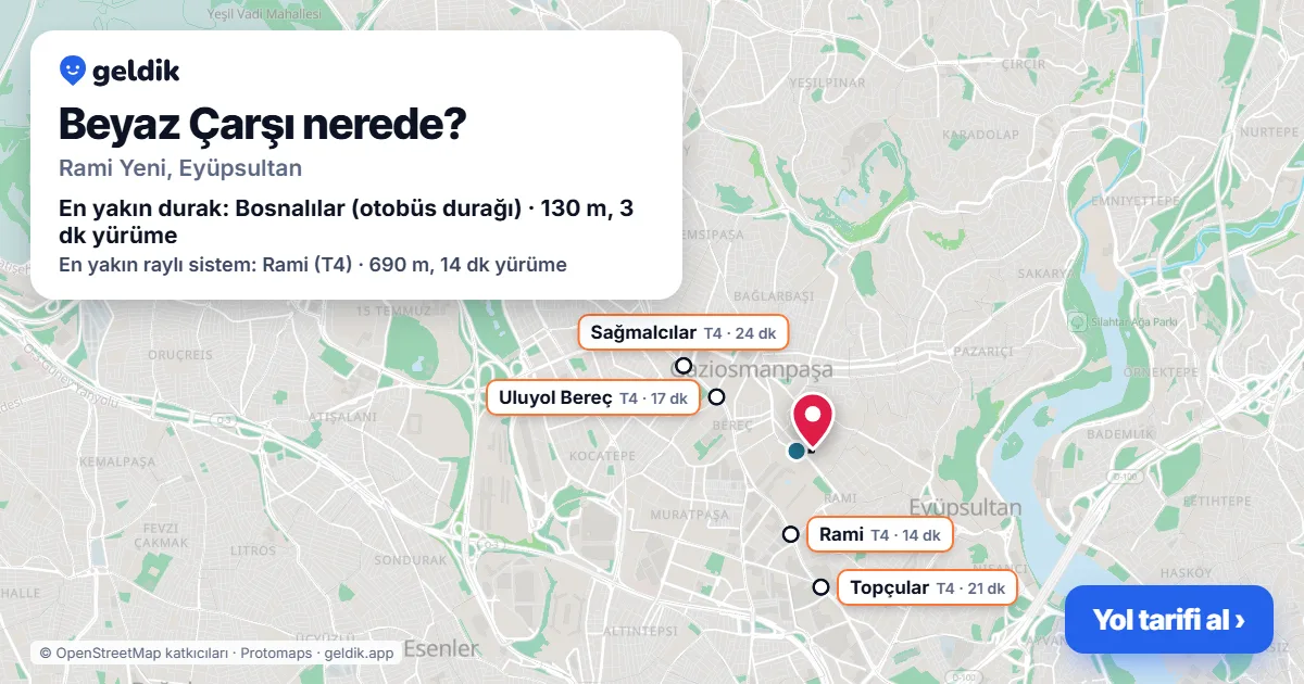 Where is Beyaz Çarşı: map with its location and the nearest stops, with walking times