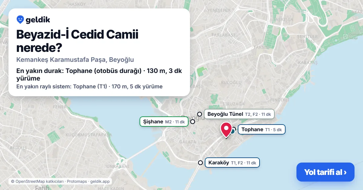 Where is Beyazid-İ Cedid Camii: map with its location and the nearest stops, with walking times