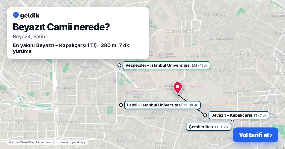 Where is Beyazıt Camii: map with its location and the nearest stops, with walking times