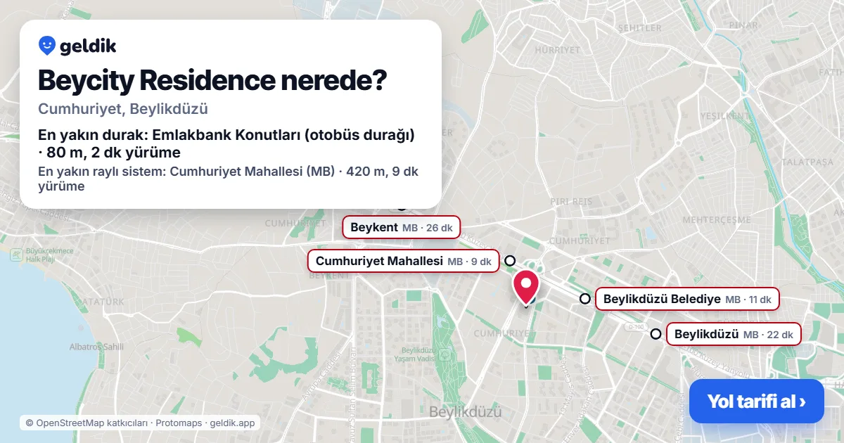 Beycity Residence nerede: haritada konumu ve en yakın duraklar, yürüme süreleriyle