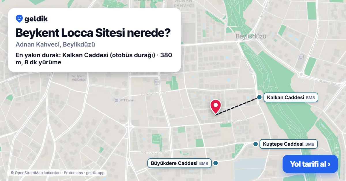 Beykent Locca Sitesi nerede: haritada konumu ve en yakın duraklar, yürüme süreleriyle
