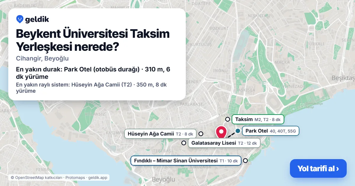 Beykent Üniversitesi Taksim Yerleşkesi nerede: haritada konumu ve en yakın duraklar, yürüme süreleriyle