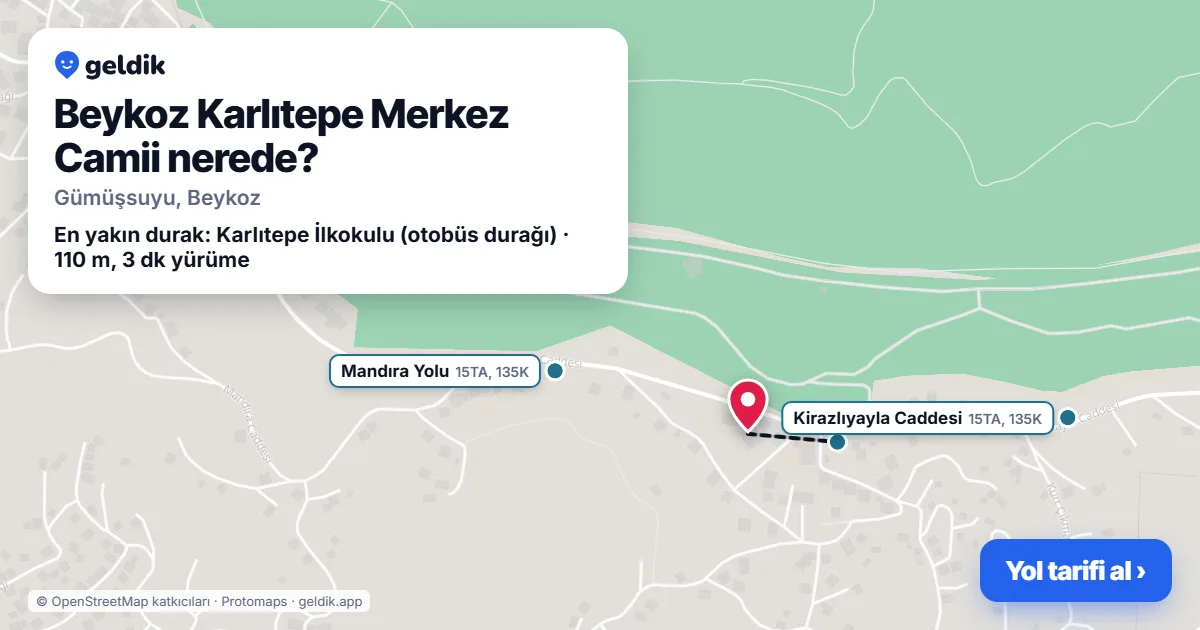 Beykoz Karlıtepe Merkez Camii nerede: haritada konumu ve en yakın duraklar, yürüme süreleriyle