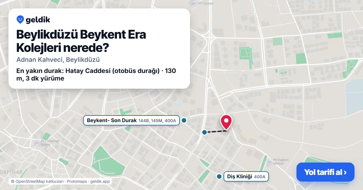 Beylikdüzü Beykent Era Kolejleri nerede: haritada konumu ve en yakın duraklar, yürüme süreleriyle