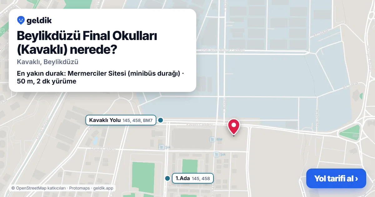 Beylikdüzü Final Okulları (Kavaklı) nerede: haritada konumu ve en yakın duraklar, yürüme süreleriyle