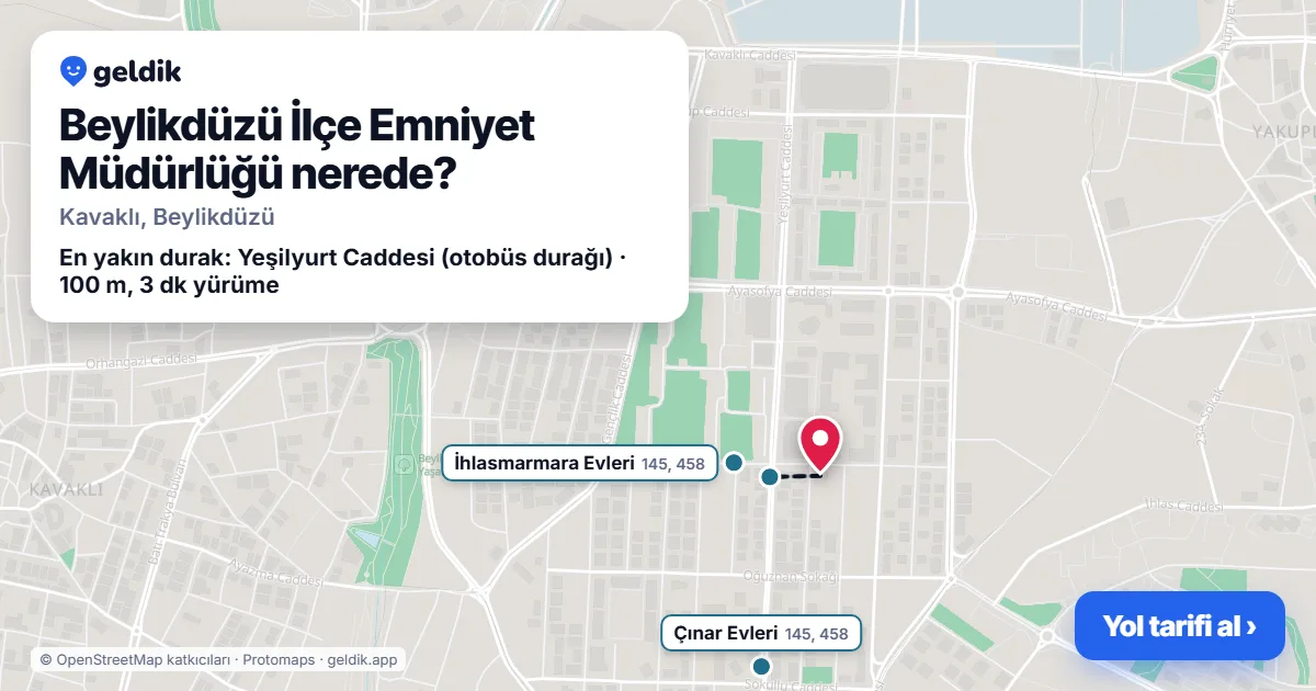 Beylikdüzü İlçe Emniyet Müdürlüğü nerede: haritada konumu ve en yakın duraklar, yürüme süreleriyle