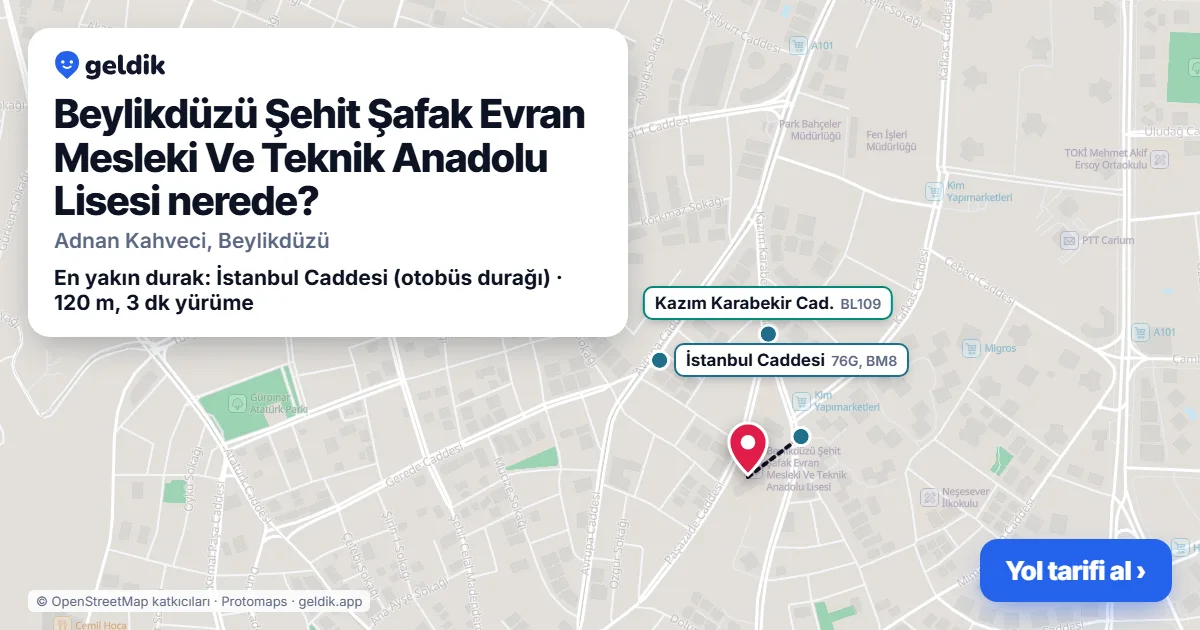 Beylikdüzü Şehit Şafak Evran Mesleki Ve Teknik Anadolu Lisesi nerede: haritada konumu ve en yakın duraklar, yürüme süreleriyle