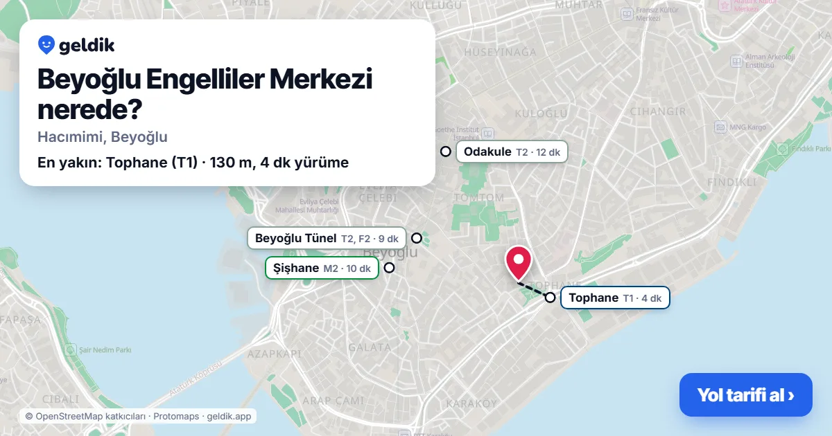 Beyoğlu Engelliler Merkezi nerede: haritada konumu ve en yakın duraklar, yürüme süreleriyle