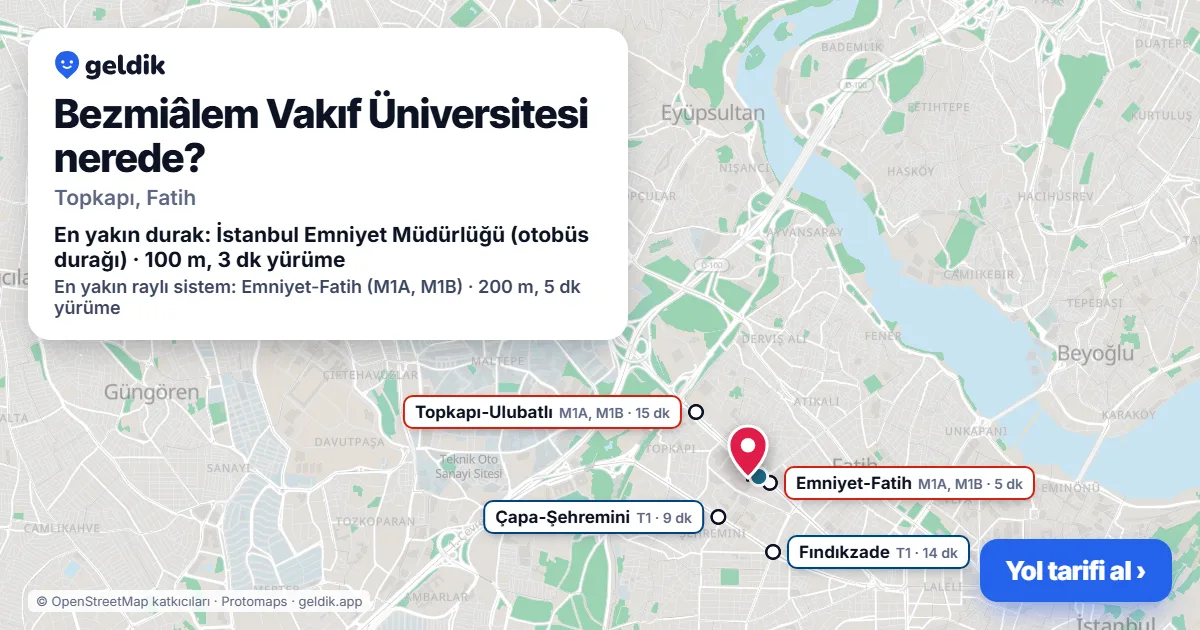 Where is Bezmiâlem Foundation University: map with its location and the nearest stops, with walking times