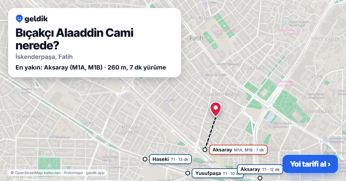 Where is Bıçakçı Alaaddin Cami: map with its location and the nearest stops, with walking times