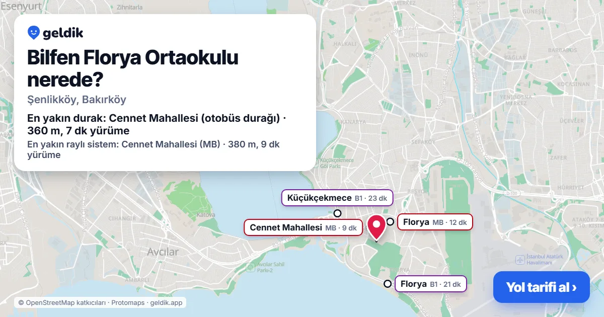 Bilfen Florya Ortaokulu nerede: haritada konumu ve en yakın duraklar, yürüme süreleriyle