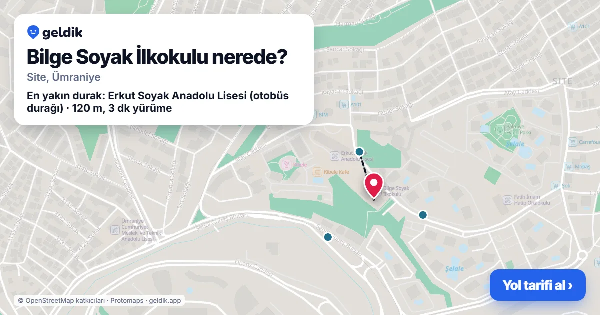 Bilge Soyak İlkokulu nerede: haritada konumu ve en yakın duraklar, yürüme süreleriyle