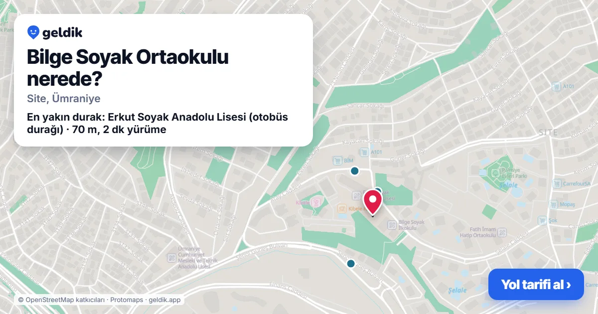 Bilge Soyak Ortaokulu nerede: haritada konumu ve en yakın duraklar, yürüme süreleriyle