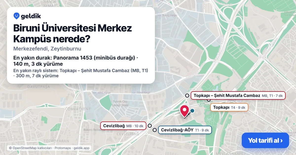 Biruni Üniversitesi Merkez Kampüs nerede: haritada konumu ve en yakın duraklar, yürüme süreleriyle