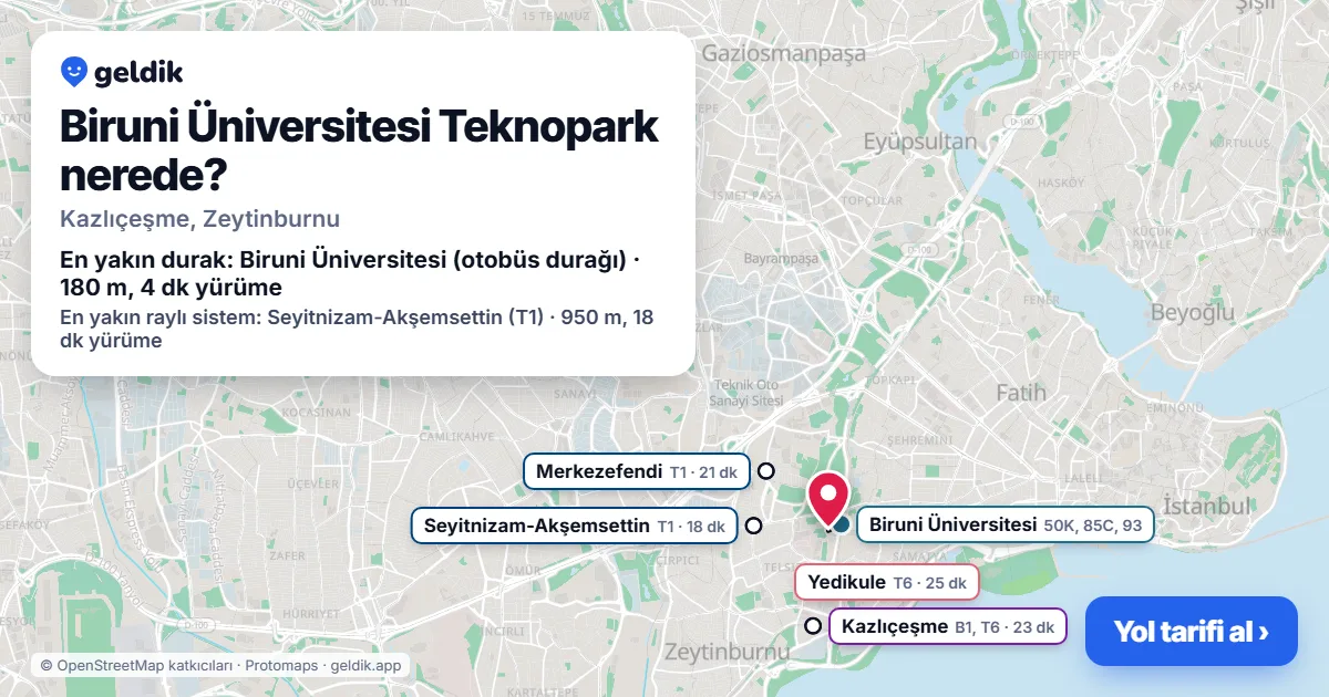 Biruni Üniversitesi Teknopark nerede: haritada konumu ve en yakın duraklar, yürüme süreleriyle