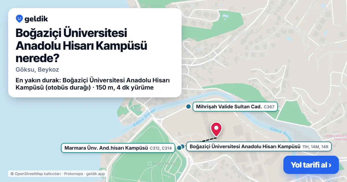 Boğaziçi Üniversitesi Anadolu Hisarı Kampüsü nerede: haritada konumu ve en yakın duraklar, yürüme süreleriyle
