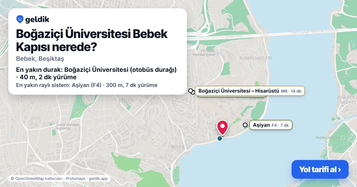 Boğaziçi Üniversitesi Bebek Kapısı nerede: haritada konumu ve en yakın duraklar, yürüme süreleriyle