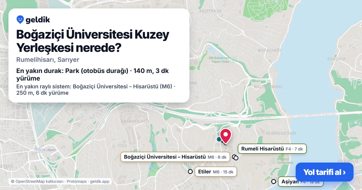 Boğaziçi Üniversitesi Kuzey Yerleşkesi nerede: haritada konumu ve en yakın duraklar, yürüme süreleriyle