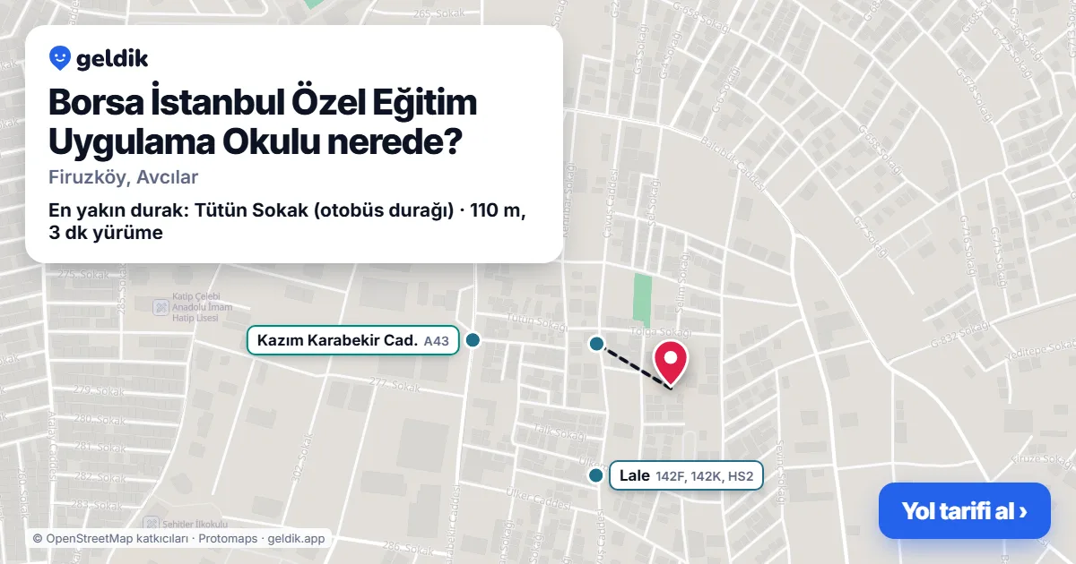 Borsa İstanbul Özel Eğitim Uygulama Okulu nerede: haritada konumu ve en yakın duraklar, yürüme süreleriyle