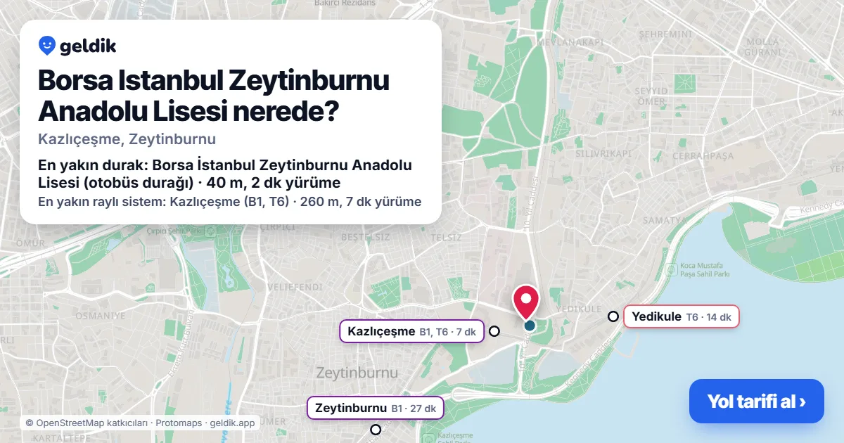 Borsa Istanbul Zeytinburnu Anadolu Lisesi nerede: haritada konumu ve en yakın duraklar, yürüme süreleriyle