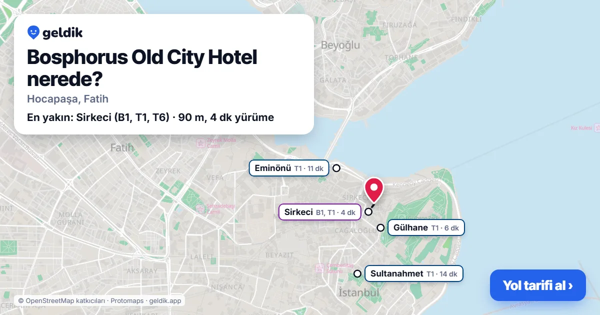 Bosphorus Old City Hotel nerede: haritada konumu ve en yakın duraklar, yürüme süreleriyle
