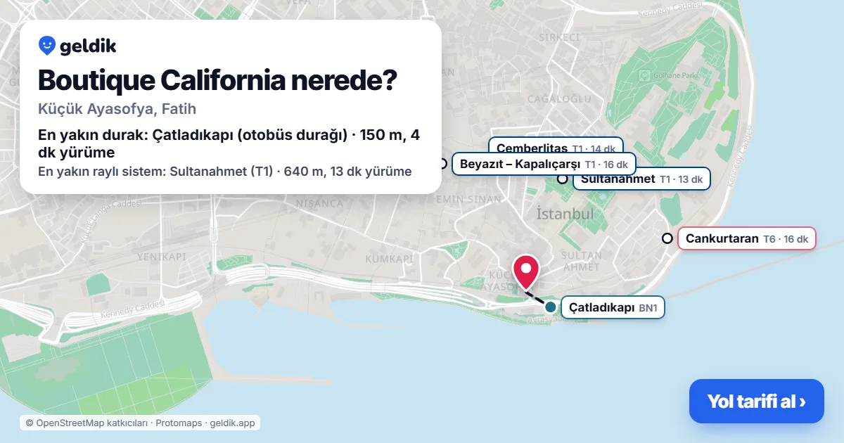 Boutique California nerede: haritada konumu ve en yakın duraklar, yürüme süreleriyle