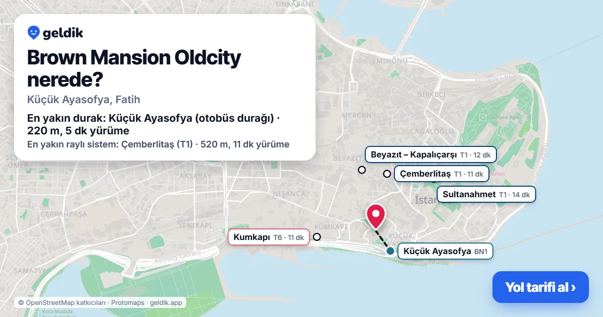 Brown Mansion Oldcity nerede: haritada konumu ve en yakın duraklar, yürüme süreleriyle