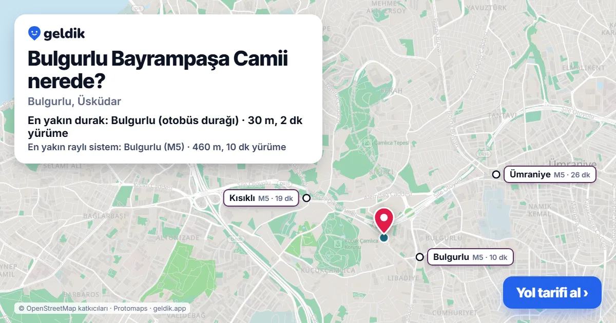 Bulgurlu Bayrampaşa Camii nerede: haritada konumu ve en yakın duraklar, yürüme süreleriyle